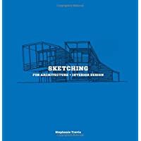 Sketching for Architecture + Interior Design: A Practical Guide on Sketching for Architecture and Interior Design…